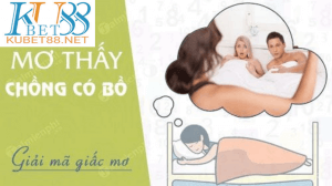 Nằm mơ thấy chồng có bồ