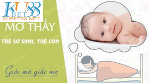 nằm mơ thấy trẻ sơ sinh, trẻ con