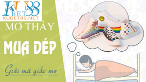 nằm mơ thấy mua dép