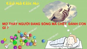 nam-mo-thay-nguoi-con-song-ma-chet-diem-gi-danh-de-con-nao-trung