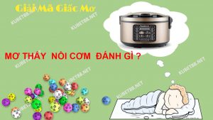 nam-mo-thay-noi-com-danh-con-gi-diem-bao-tot-hay-xau