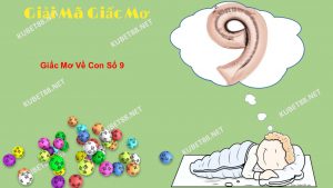 Giai ma giac mo ve con so 9