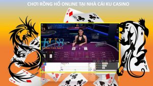 choi rong ho online tai nha cai ku casino (1)