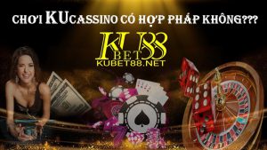 ku casino co hop phap khong