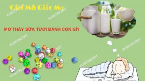 Giấc mơ thấy sữa tươi ẩn chứa nhiều điềm báo