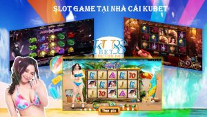 slot game tai nha cai kubet (1)