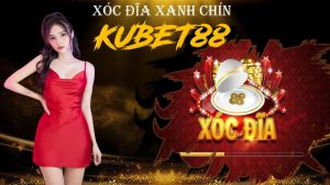 xoc dia xanh chin kubet