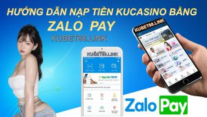huong-dan-nap-tien-kucasino-bang-zalopay