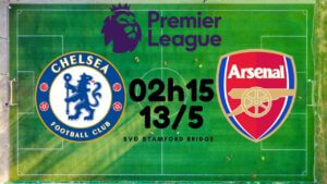 Cùng chuyên gia phân tích trận đấu giữa Chelsea vs Arsenal