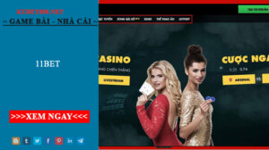11bet - Sân chơi cá cược trực tuyến uy tín nhất hiện nay