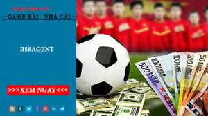 B88agent - Nhà cái cá cược uy tín tại Việt Nam