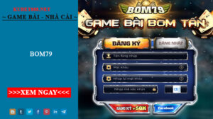 Bom79 - Cổng game bom tấn đổi thưởng siêu hot 2022