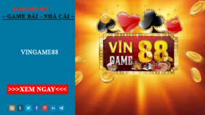 Cổng game vingame88 - Nơi thể hiện tài năng của game thủ