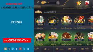 Game bài đổi thưởng siêu đỉnh cao - CFun 68