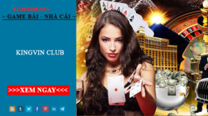 Kingvin club- Nơi tập hợp những trận cá cược casino đỉnh cao
