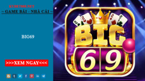 Big69- Cổng game casino đáng trải nghiệm nhất năm 2022