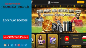 Link vào Bong68 đăng ký chơi được cập nhật mới nhất