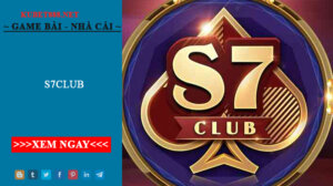 S7club - Game Bài Đổi Thẻ Trực Tuyến Mới Nhất Việt Nam
