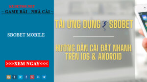 Sbobet Mobile - Nhà cái uy tín hàng đầu Việt Nam