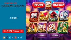 Tiprik - Cổng game uy tín và chất lượng