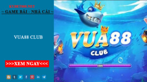Vua88 Club – Game đổi thưởng với quà tặng cực chất