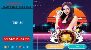 Win456 - Cổng Game Đổi Thưởng Hot Nhất 2022