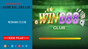 Win688 Club - Cổng game cá cược Casino chất lượng cao